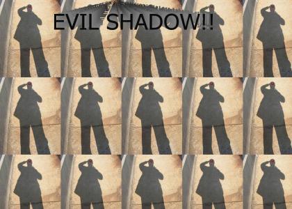 Evil Shadow