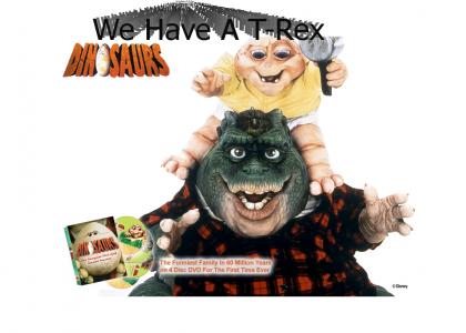 We Have A T-Rex