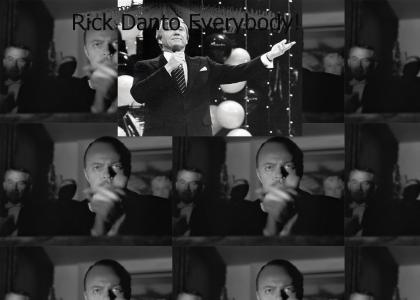 RICK DANTO EVERYONE!