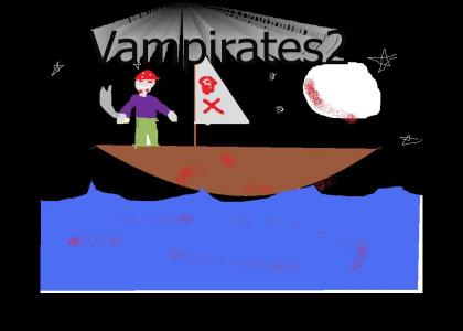 Vampirates2, bigger and better than ever