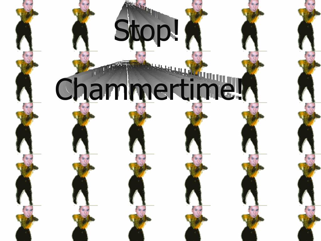 chammertime