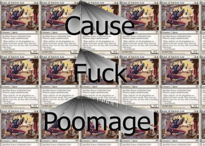 Poomage hates Kami of Anchient Law