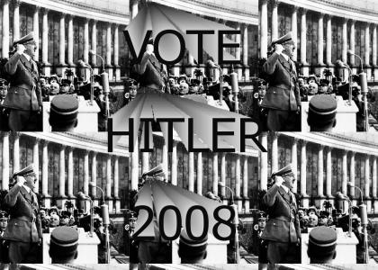 VOTE ADOLF HITLER IN 2008