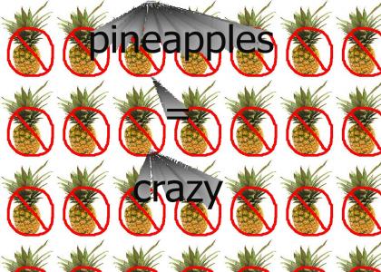 crazy like a pineapple, i'll kill you