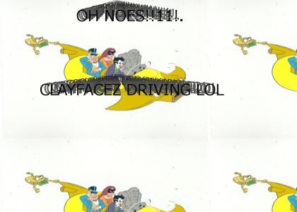 Clayface Driving