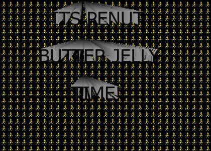 Its Penut Butter Jelly Time!