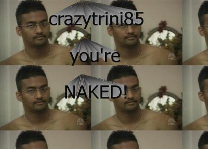 "Marvin, you're naked!"