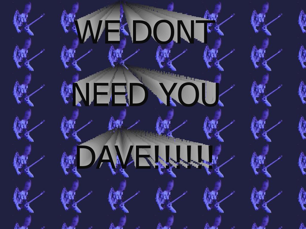 davesnothere