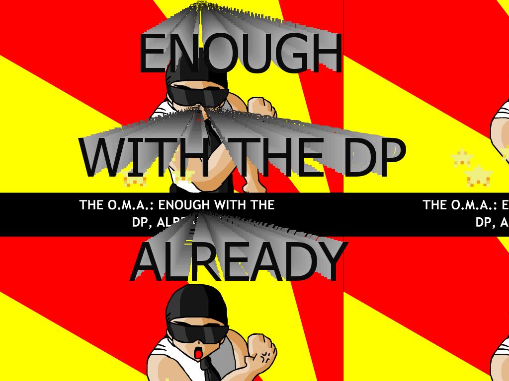 enoughofthedpalready