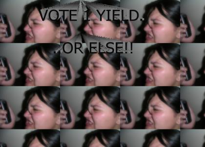 vote 1 yield.. or else