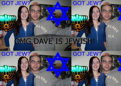 OMG DAVID IS A PARTY JEW