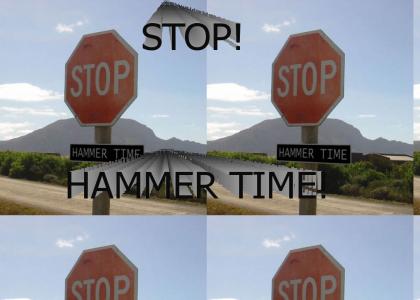 Stop Sign, Hammer Time!