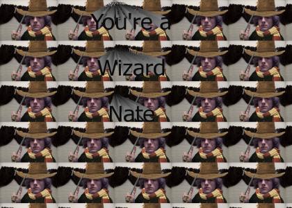 You're a Wizard Nate