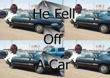 Jeff fell off a car