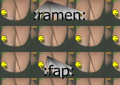 :ramen: :fap: