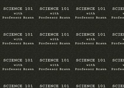 Science 101 with Dr. Braun