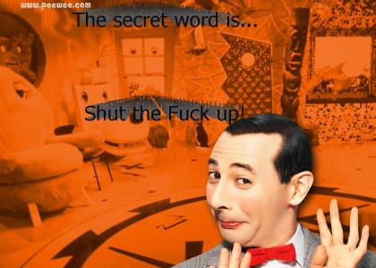 The secret word is...