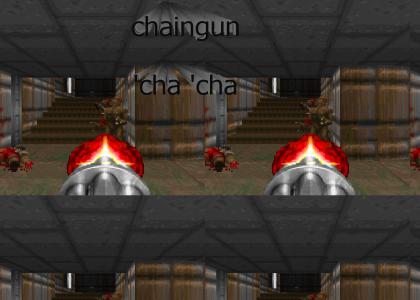 The Chaingun 'Cha 'Cha