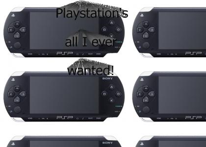 Playstation's all I ever wanted!