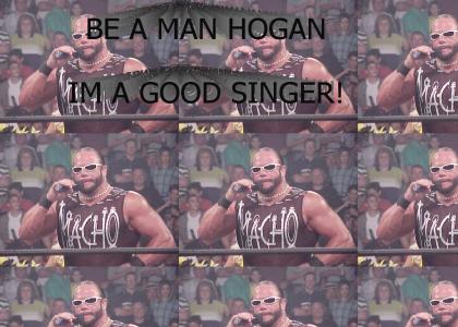 Be a man HOGAN!