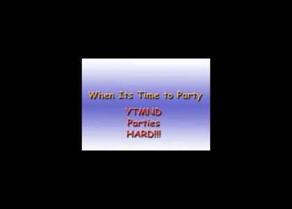 YTMND Parties Hard!!! *Update*