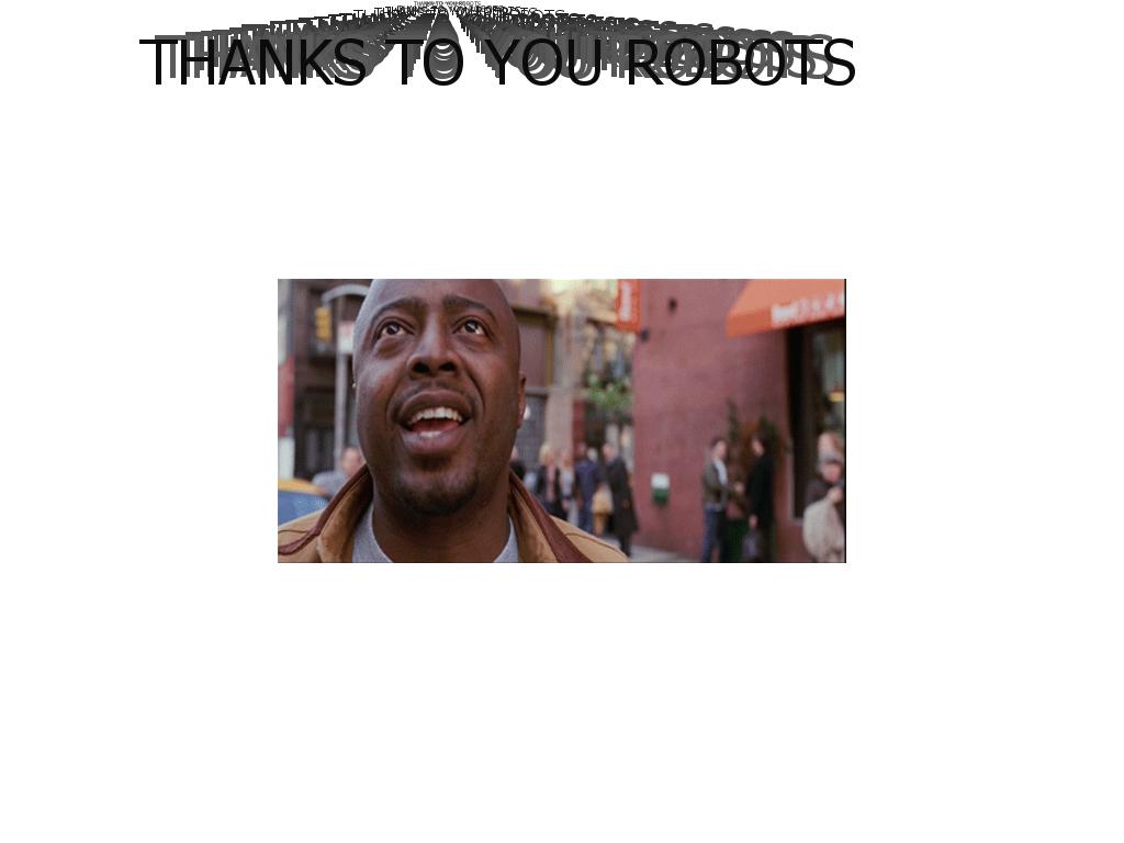 thankstoyourobots
