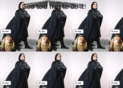 Snape the Almighty!