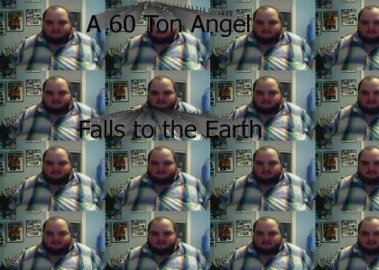 A 60 Ton Angel Falls to the Earth