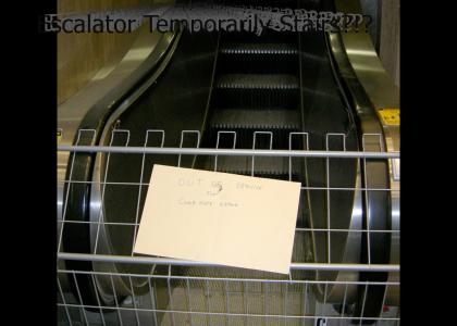 Escalator Temporarily Out Of Order