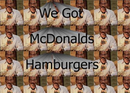 We Got McDonalds