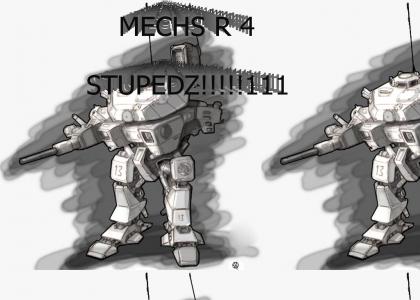 Mechs Are For Stupids