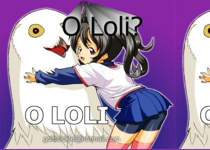 O loli?