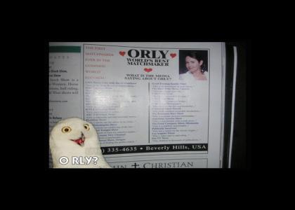 Looking for love? ORLY?