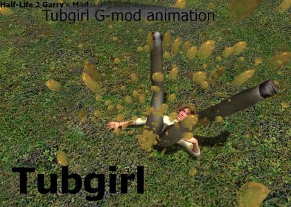 Tubgirl G-Mod