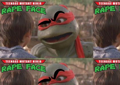Teenage Mutant Ninja Rape Face