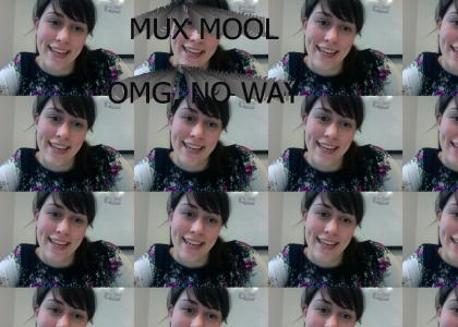Mux Mool Drives Me Crazy