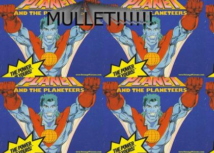 Captain Planet's Mullet