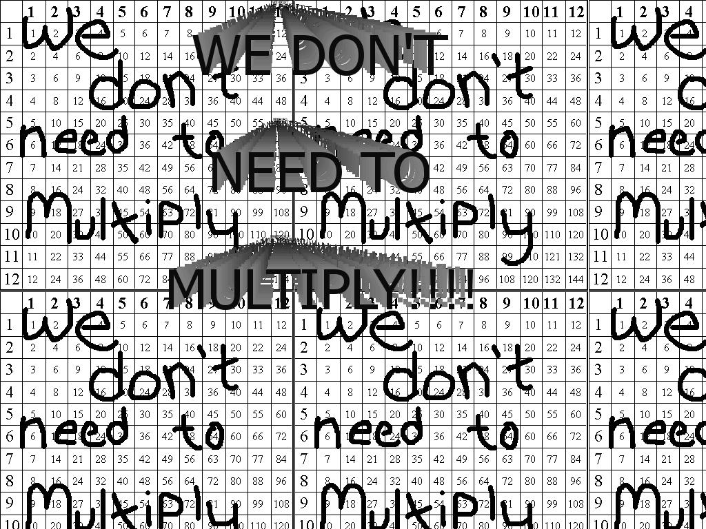 wedontneedtomultiply