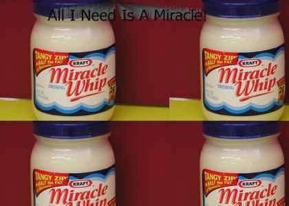 All I Need is a Miracle