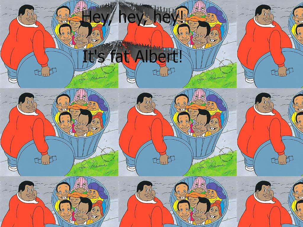 heyheyheyfatalbert