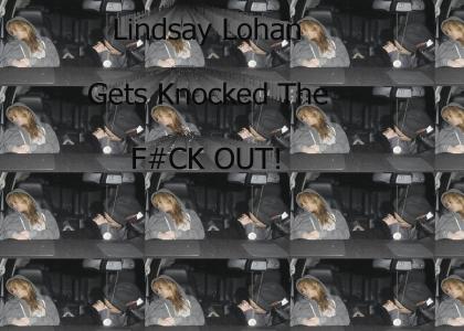 Lindsay Lohan gets knocked the F@CK out!