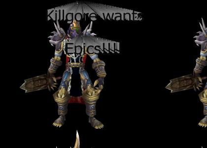 Killgore Wants Epics