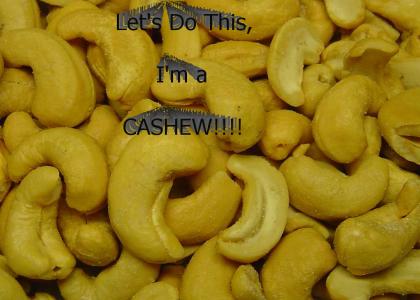 I'm a cashew