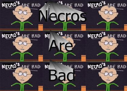 Necro's are bad
