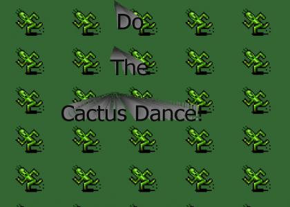 Cactus Dance! ! !