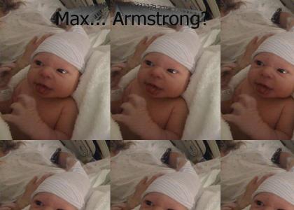 Max... Armstrong?