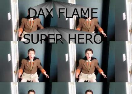 DAX FLAME SUPER HERO