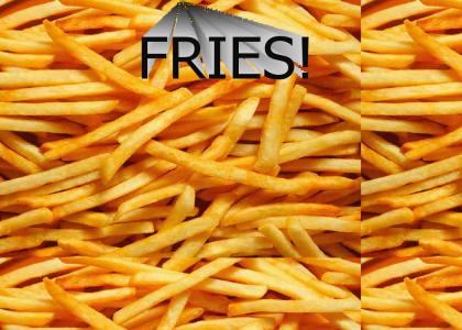 FRIES!