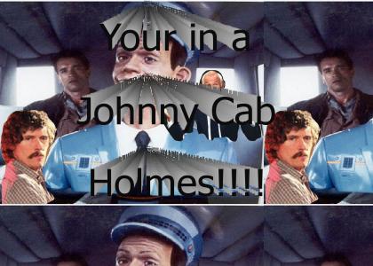 Your in a Johnny Cab, Holmes!