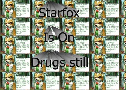 Starfox is on drugs 2